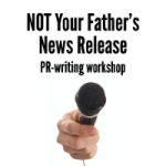 NOT Your Father’s PR Writing workshop
